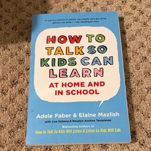 How to Talk So Kids Can Learn Adele faber